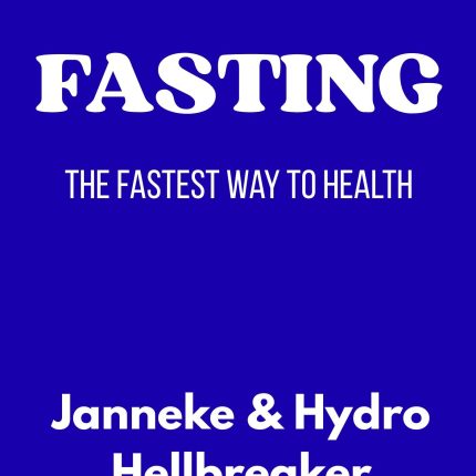 Fasting The Fastest Way to Health